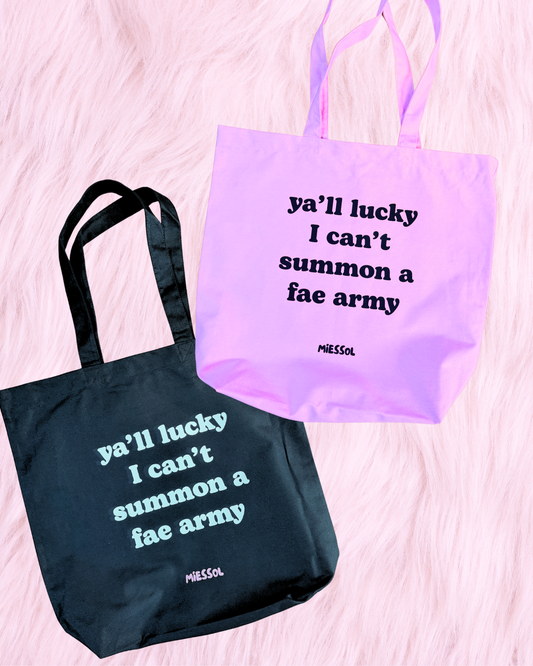 Extra large Y’all Lucky I Can’t Summon a Fae Army bookish tote bag for fantasy and romantasy readers, measuring 48 × 52 cm.