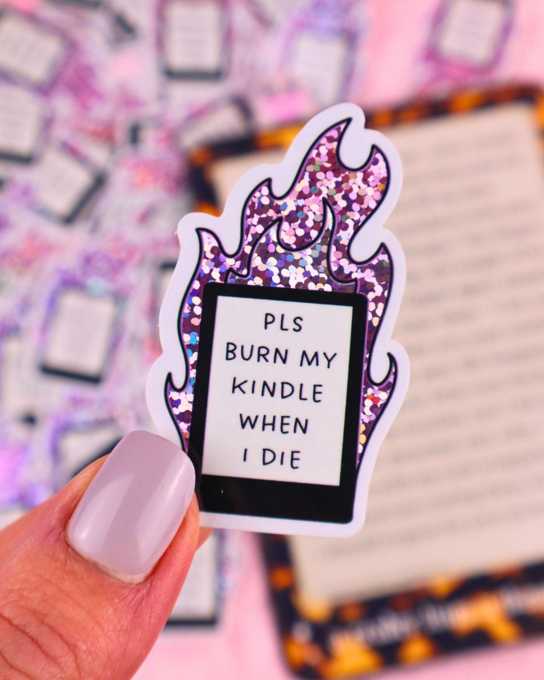 funny booktok sticker, vinyl waterproof, pink glitter, burn my kindle when I die, bookish gift, spicy book lover, dark romance, romantasy