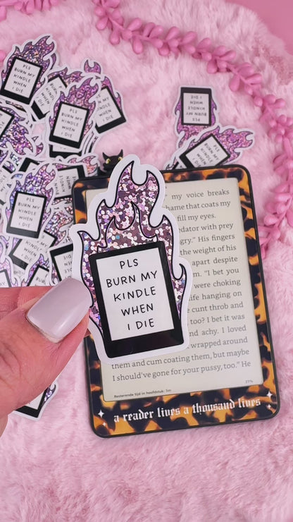 Burn My Kindle When I Die Vinyl Waterproof Sticker